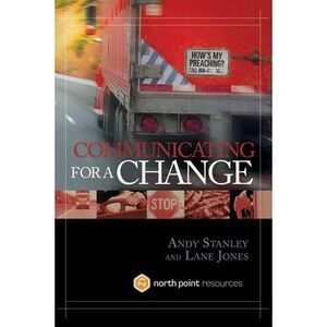 Communicating for a Change -- Andy Stanley